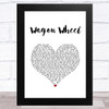 Bob Dylan Wagon Wheel White Heart Song Lyric Art Print
