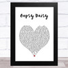 Chip Oopsy Daisy White Heart Song Lyric Art Print