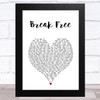 Ariana Grande Break Free White Heart Song Lyric Art Print