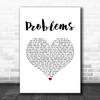 Anne-Marie Problems White Heart Song Lyric Art Print