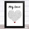 Paul McCartney & Wings My Love White Heart Song Lyric Art Print