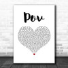 Ariana Grande pov White Heart Song Lyric Art Print