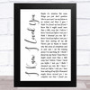 Savage Garden I Knew I Loved You White Script Song Lyric Art Print