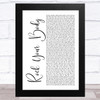 Justin Timberlake Rock Your Body White Script Song Lyric Art Print