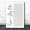 Red Hot Chili Peppers Snow (Hey Oh) White Script Song Lyric Art Print