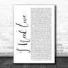 LL Cool J I Need Love White Script Song Lyric Art Print