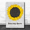 ABBA Dancing Queen Grey Script Sunflower Decorative Wall Art Gift Song Lyric Print ABBA Dancing Queen Grey Script Sunflower Decorative Wall Art Gift Song Lyric Print