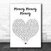 ABBA Money Money Money White Heart Decorative Wall Art Gift Song Lyric Print