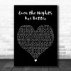 Air Supply Even the Nights Are Better Black Heart Decorative Wall Art Gift Song Lyric Print