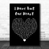 Al Martino I Have But One Heart Black Heart Decorative Wall Art Gift Song Lyric Print