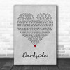 Alan Walker, Au Ra & Tomine Harket Darkside Grey Heart Decorative Wall Art Gift Song Lyric Print