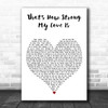 Alicia Keys Thats How Strong My Love Is White Heart Decorative Gift Song Lyric Print