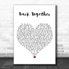 Babybird Back Together White Heart Decorative Wall Art Gift Song Lyric Print