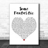 Barenaked Ladies Some Fantastic White Heart Decorative Wall Art Gift Song Lyric Print