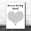 Becky Hill & Sigala Heaven On My Mind White Heart Decorative Wall Art Gift Song Lyric Print