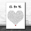 Big Wild 6's to 9's White Heart Decorative Wall Art Gift Song Lyric Print