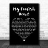 Bill Evans My Foolish Heart Black Heart Decorative Wall Art Gift Song Lyric Print