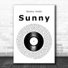 Bobby Hebb Sunny Vinyl Record Decorative Wall Art Gift Song Lyric Print