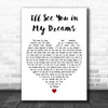 Bruce Springsteen Ill See You in My Dreams White Heart Decorative Wall Art Gift Song Lyric Print