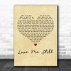 Chaka Khan Love Me Still Vintage Heart Decorative Wall Art Gift Song Lyric Print