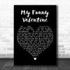 Chet Baker My Funny Valentine Black Heart Decorative Wall Art Gift Song Lyric Print