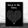 Christy Moore Black Is the Colour Black Heart Decorative Wall Art Gift Song Lyric Print