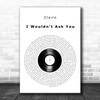 Clairo I Wouldn't Ask You Vinyl Record Decorative Wall Art Gift Song Lyric Print