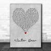 Coby Grant Winter Bear Grey Heart Decorative Wall Art Gift Song Lyric Print