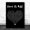 Deanna Durbin Love Is All Black Heart Decorative Wall Art Gift Song Lyric Print