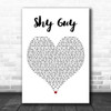 Diana King Shy Guy White Heart Decorative Wall Art Gift Song Lyric Print