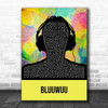 Digga D Bluuwuu Multicolour Man Headphones Decorative Wall Art Gift Song Lyric Print