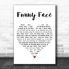 Donna Fargo Funny Face White Heart Decorative Wall Art Gift Song Lyric Print