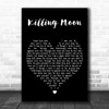 Echo And The Bunnymen Killing Moon Black Heart Decorative Wall Art Gift Song Lyric Print