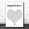 Ed Sheeran English Rose White Heart Decorative Wall Art Gift Song Lyric Print