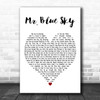 Electric Light Orchestra Mr. Blue Sky White Heart Decorative Wall Art Gift Song Lyric Print