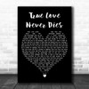 Flip & Fill feat. Kelly Llorenna True Love Never Dies Black Heart Wall Art Gift Song Lyric Print