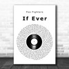 Foo Fighters If Ever Vinyl Record Decorative Wall Art Gift Song Lyric Print