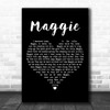Foster & Allen Maggie Black Heart Decorative Wall Art Gift Song Lyric Print