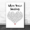 Frank Sinatra When You're Smiling White Heart Decorative Wall Art Gift Song Lyric Print