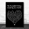 Frank Sinatra You Brought A New Kind Of Love To Me Black Heart Gift Song Lyric Print