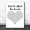 Gabrielle Tell Me What You Dream White Heart Decorative Wall Art Gift Song Lyric Print