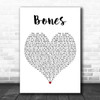 Galantis Featuring OneRepublic Bones White Heart Decorative Wall Art Gift Song Lyric Print