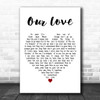 Gary Clark Jr. Our Love White Heart Decorative Wall Art Gift Song Lyric Print