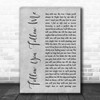 Genesis Follow You Follow Me Grey Rustic Script Decorative Gift Song Lyric Print