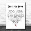 George Harrison Give Me Love White Heart Decorative Wall Art Gift Song Lyric Print