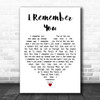 George Michael I Remember You White Heart Decorative Wall Art Gift Song Lyric Print