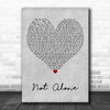 Harry Gardner Not Alone Grey Heart Decorative Wall Art Gift Song Lyric Print