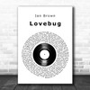 Ian Brown Lovebug Vinyl Record Decorative Wall Art Gift Song Lyric Print