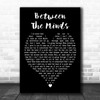 Jack Savoretti Between the Minds Black Heart Decorative Wall Art Gift Song Lyric Print