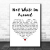 Jamie Cullum Not While I'm Around White Heart Decorative Wall Art Gift Song Lyric Print